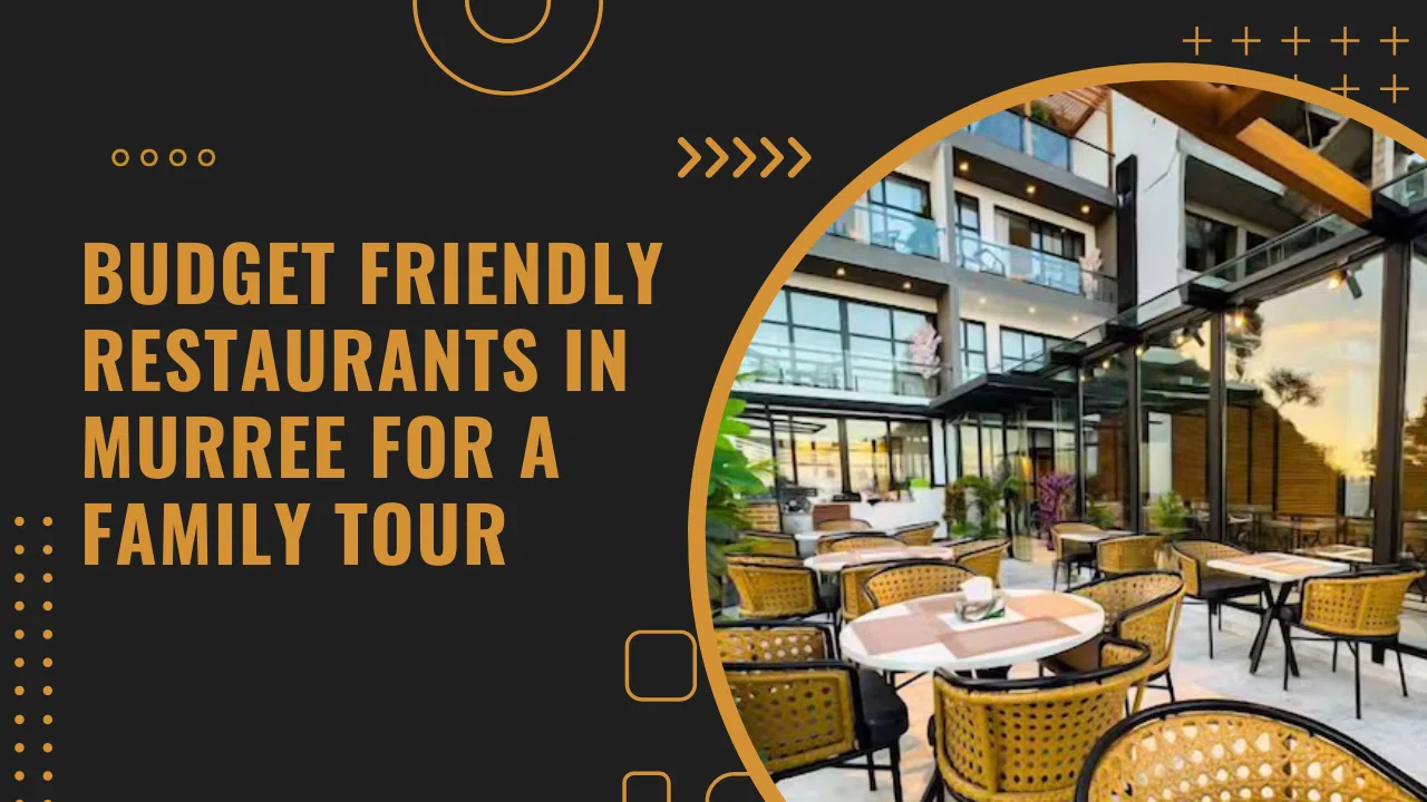 Restaurants in Murree for Family