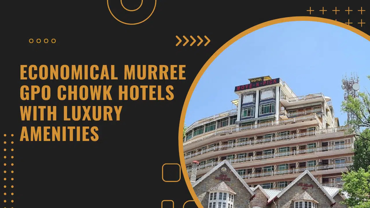 Economical Murree GPO Chowk Hotels with Luxury Amenities and 4-star services