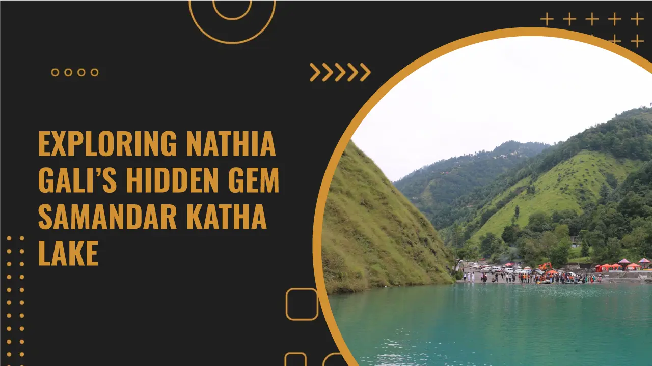 Samandar Katha Lake guide for weather, tourist attractions, and distance from other cities 