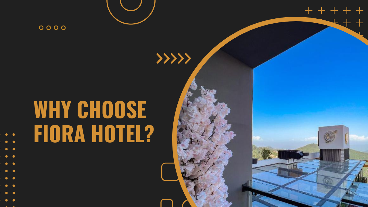 why-choose-fiora-hotel